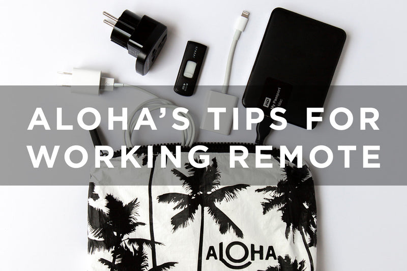ALOHA's Tips for Working Remote